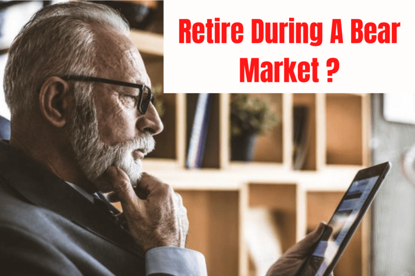 Retire During A Bear Market